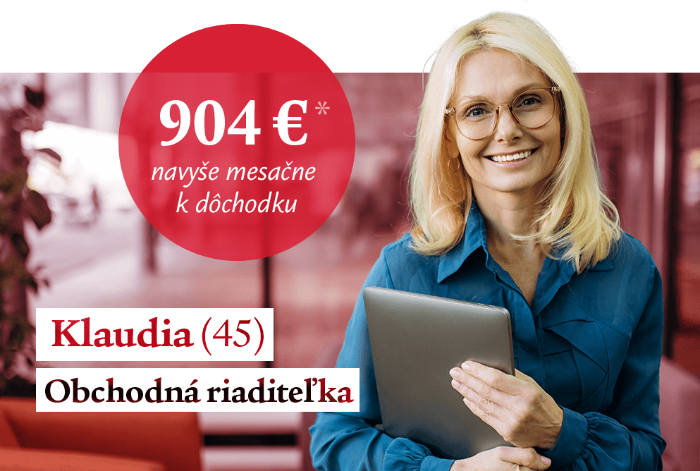 Klaudia (45), obchodná riaditeľa, 904 € navyše mesačne k dôchodku*