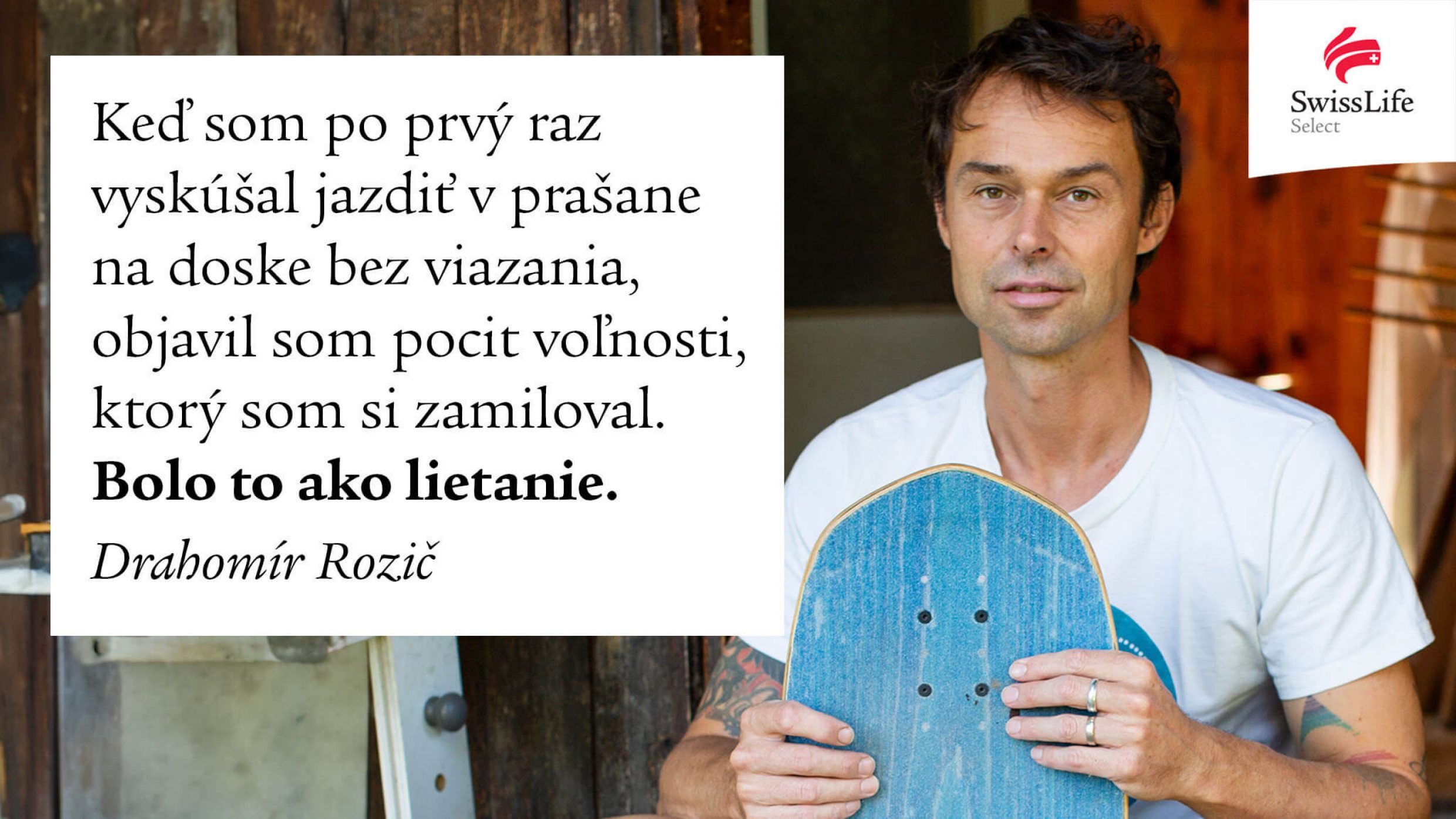 Drahomír Rozič si jazdenie na doske bez viazania zamiloval. 